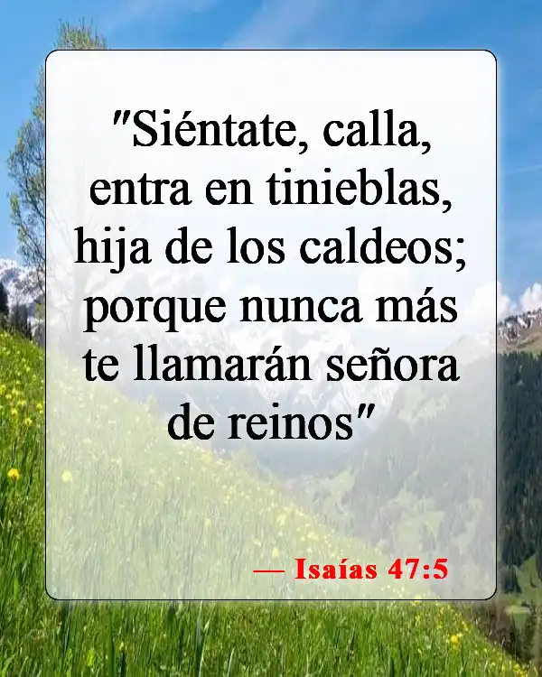 Versículos de la Biblia sobre la oscuridad (Isaías 47:5)