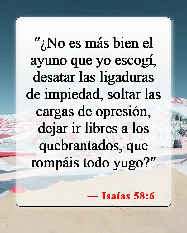 Versículos de la Biblia sobre el ayuno y la oración (Isaías 58:6)