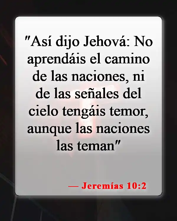Versículos de la Biblia sobre las malas influencias (Jeremías 10:2)
