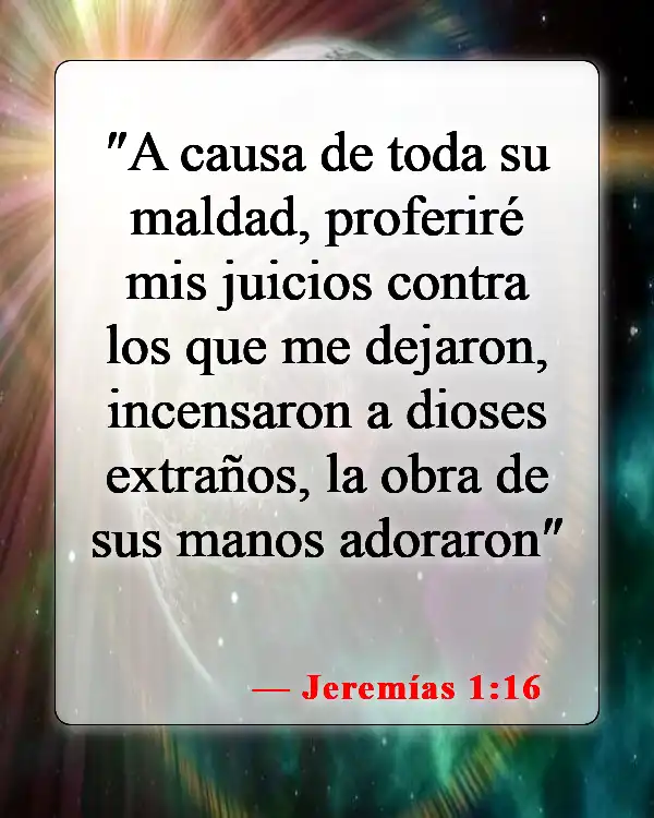 Versículos de la Biblia sobre los idólatras (Jeremías 1:16)
