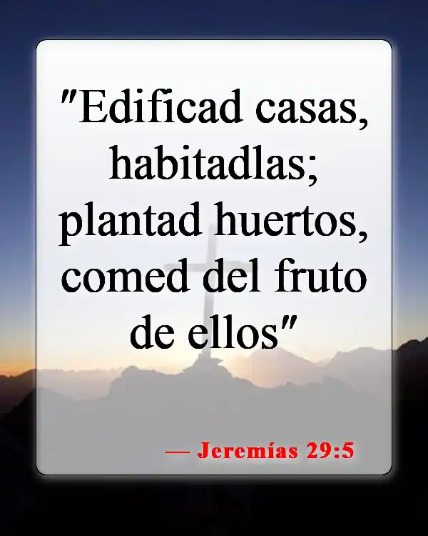 Versículos de la Biblia sobre el trabajo del hombre (Jeremías 29:5)