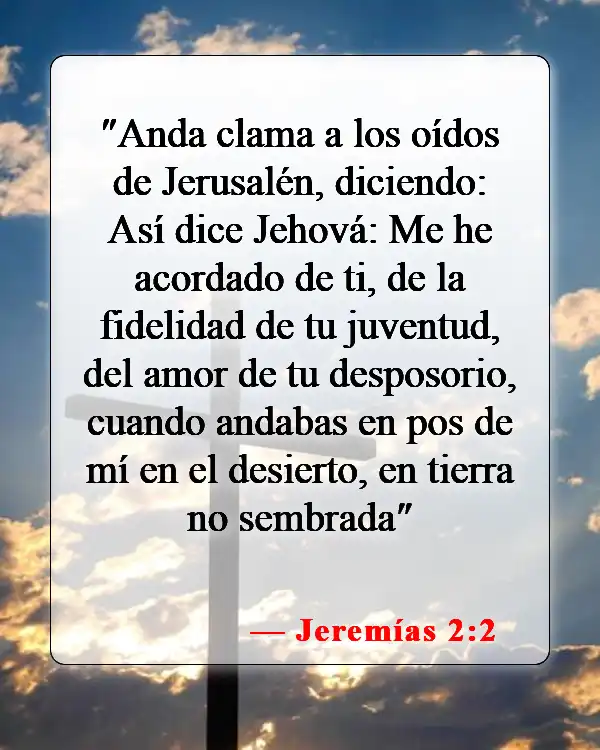 Versículos de la Biblia sobre el divorcio y el nuevo matrimonio (Jeremías 2:2)