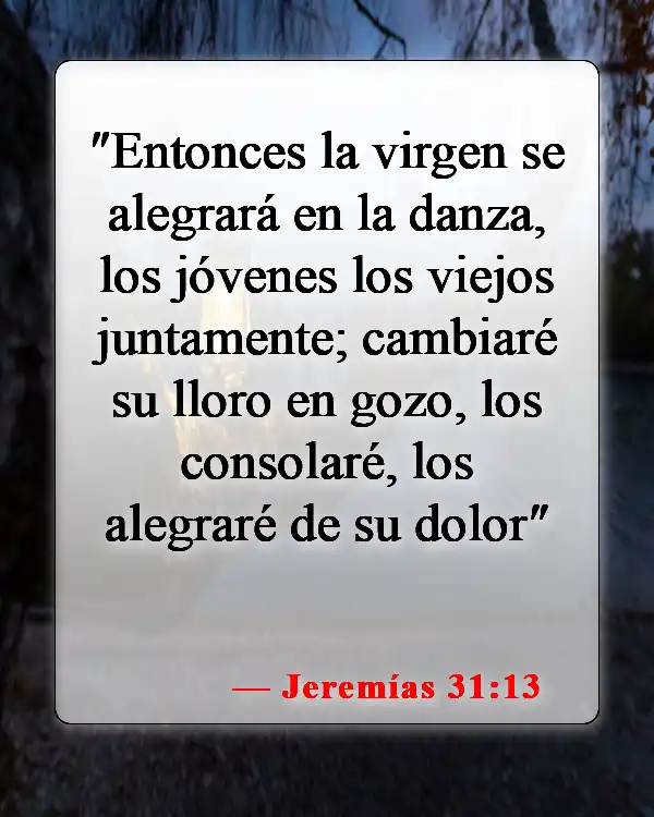Versículos de la Biblia sobre celebrar la vida (Jeremías 31:13)