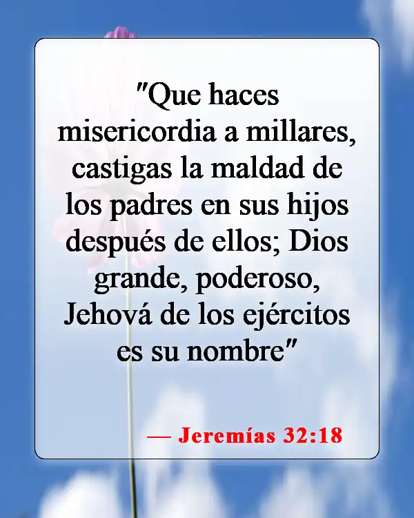 Versículos de la Biblia sobre maldiciones generacionales (Jeremías 32:18)