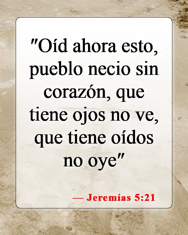 Versículos de la Biblia sobre ateos (Jeremías 5:21)