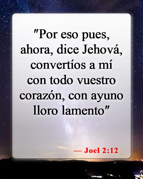Versículos de la Biblia sobre el ayuno y la oración (Joel 2:12)