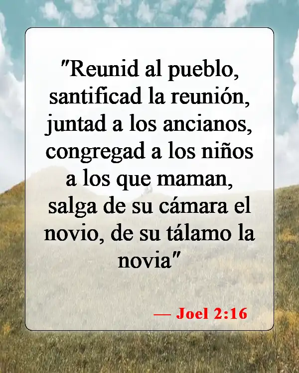 Versículos de la Biblia sobre esposos y esposas en el cielo (Joel 2:16)