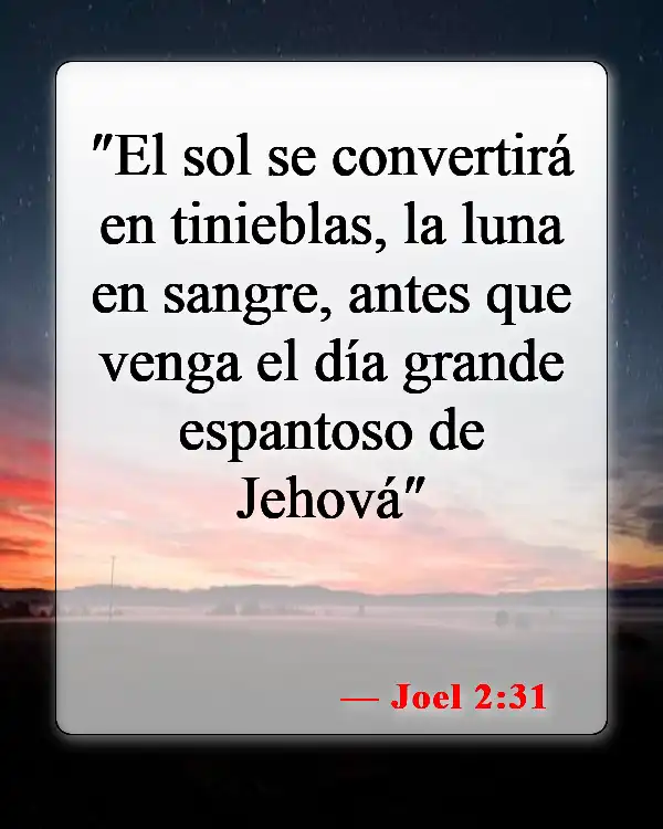 Versículos de la Biblia sobre el Fin de los Tiempos (Joel 2:31)