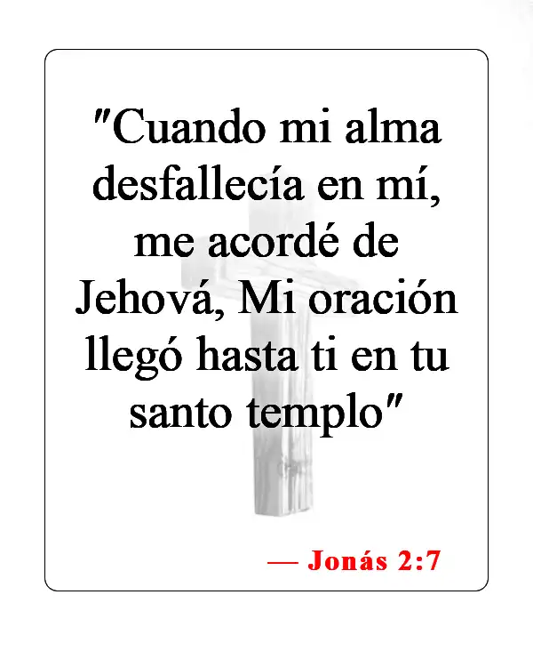 Versículos de la Biblia sobre pedir en el nombre de Jesús (Jonás 2:7)