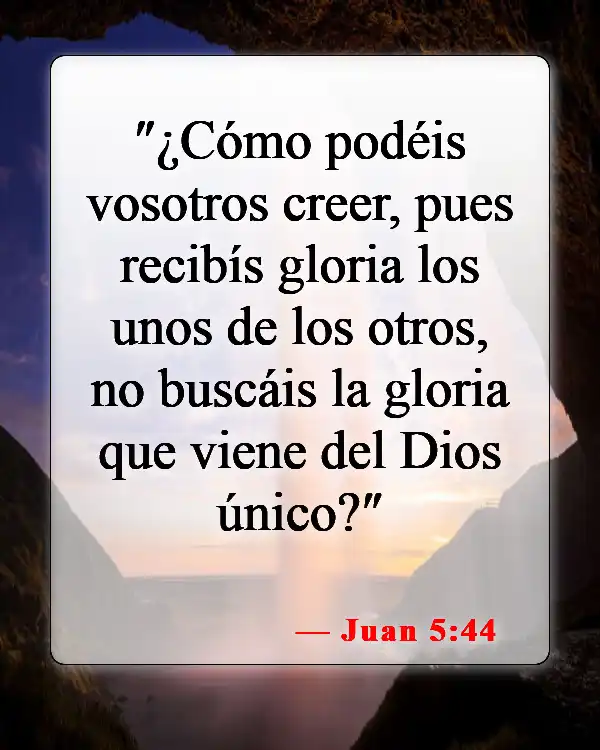 Versículos de la Biblia sobre seguir al hombre (Juan 5:44)