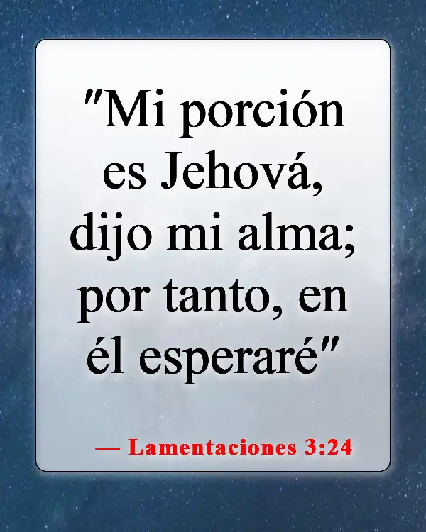 Versículos bíblicos sobre la confianza en el Señor (Lamentaciones 3:24)