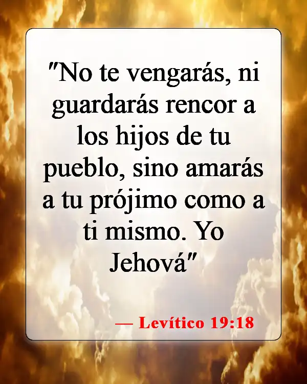 Versículos de la Biblia sobre forzar a alguien en contra de su voluntad (Levítico 19:18)