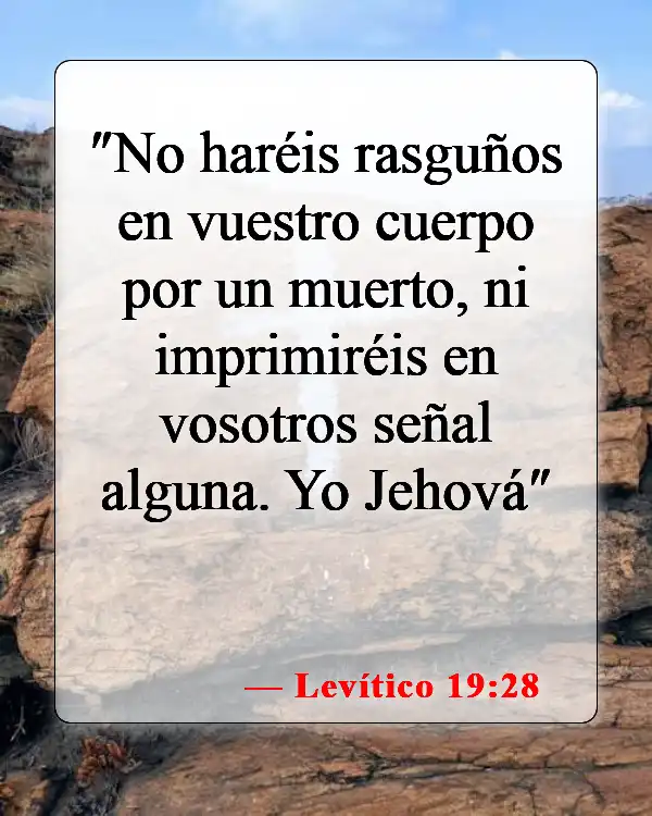 Versículos de la Biblia sobre el cuidado de tu cuerpo (Levítico 19:28)