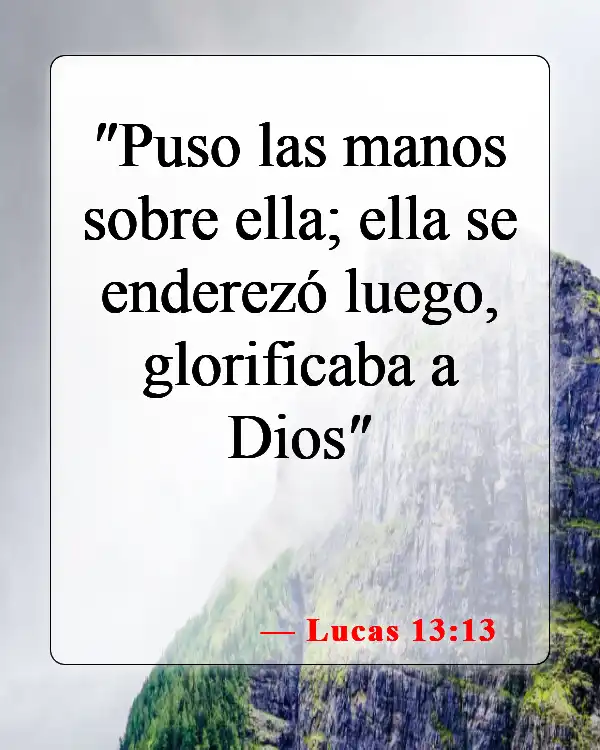 Versículos bíblicos sobre el don de sanidad (Lucas 13:13)