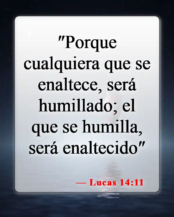 Versículos de la Biblia sobre los que buscan atención (Lucas 14:11)