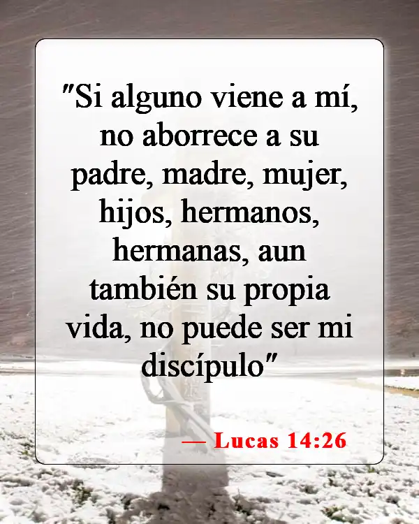 Versículos de la Biblia sobre el odio (Lucas 14:26)