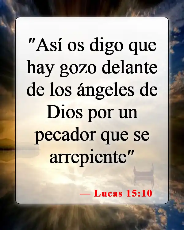 Versículos de la Biblia sobre la confesión de pecados (Lucas 15:10)