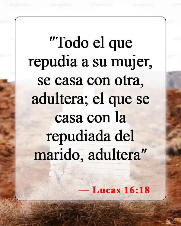Versículos de la Biblia sobre el adulterio (Lucas 16:18)
