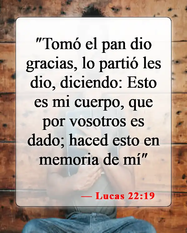 Versículos de la Biblia sobre bendecir los alimentos (Lucas 22:19)