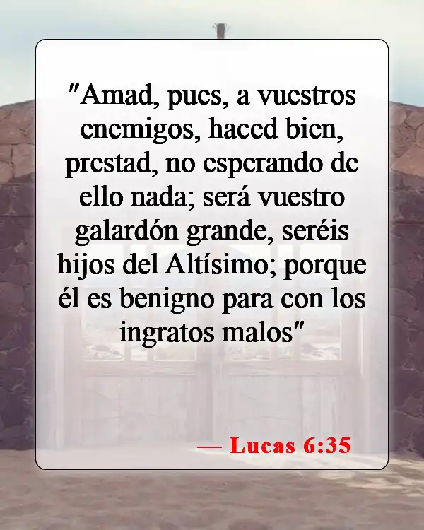 Versículos bíblicos sobre perdonar a los enemigos (Lucas 6:35)