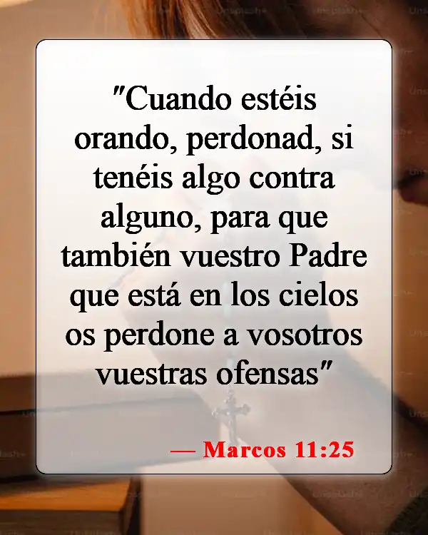 Versículos de la Biblia sobre disculparse unos a otros (Marcos 11:25)