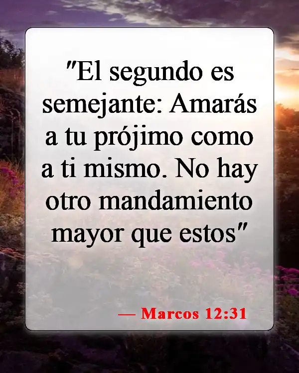 Versículos de la Biblia sobre hacer buenas obras (Marcos 12:31)