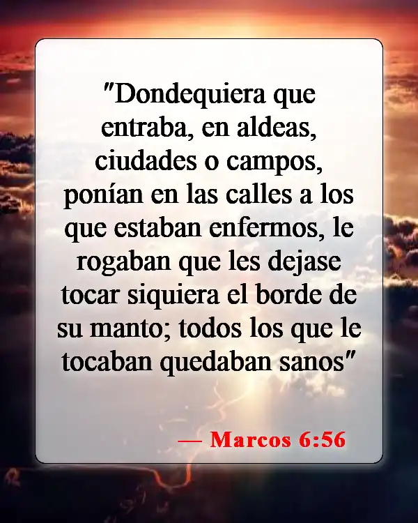 Versículos bíblicos sobre la fe y la sanación (Marcos 6:56)