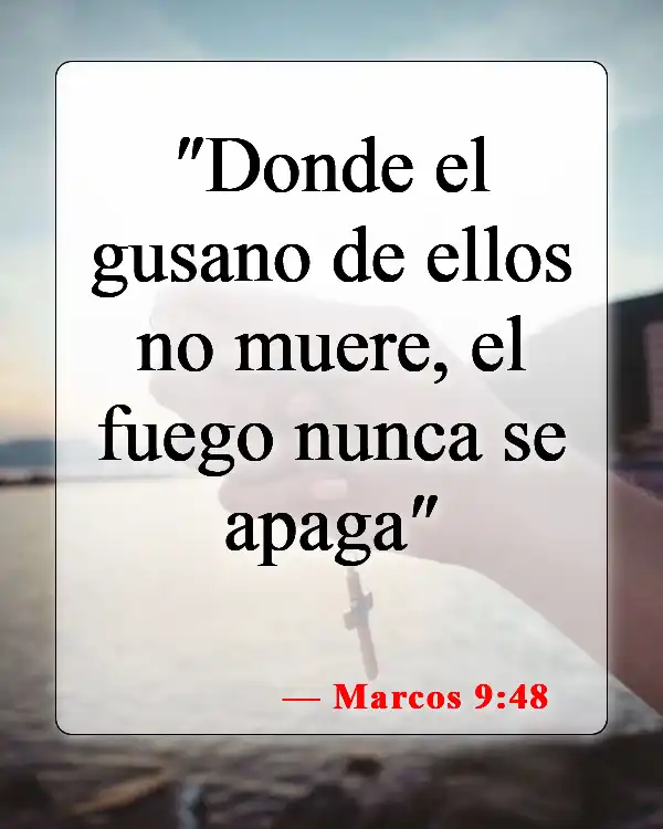 Versículos de la Biblia sobre las puertas del infierno (Marcos 9:48)