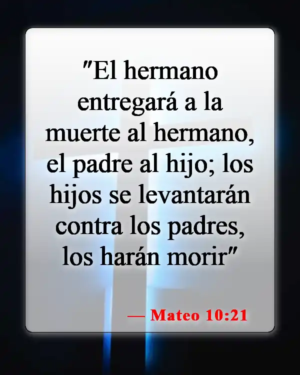 Versículos de la Biblia sobre honrar a los padres (Mateo 10:21)