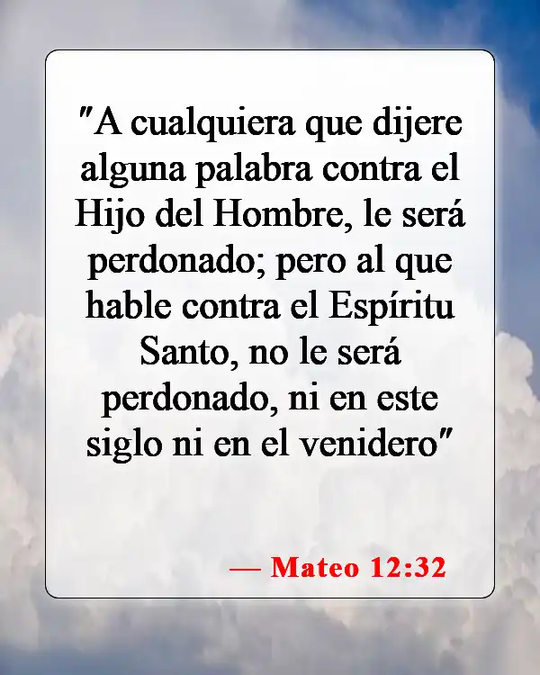 Versículos de la Biblia sobre perdonar a las personas (Mateo 12:32)