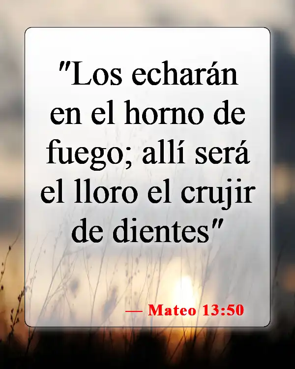 Versículos de la Biblia sobre el cielo y el infierno (Mateo 13:50)