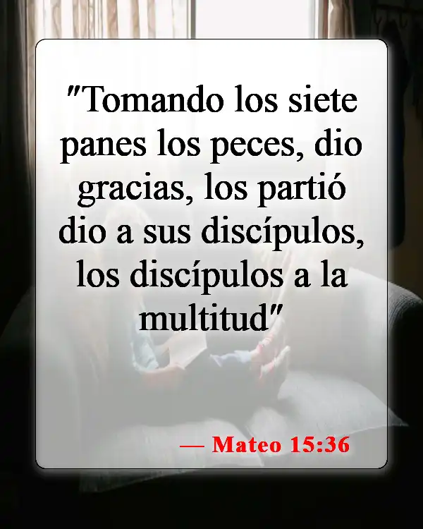Versículos de la Biblia sobre bendecir los alimentos (Mateo 15:36)