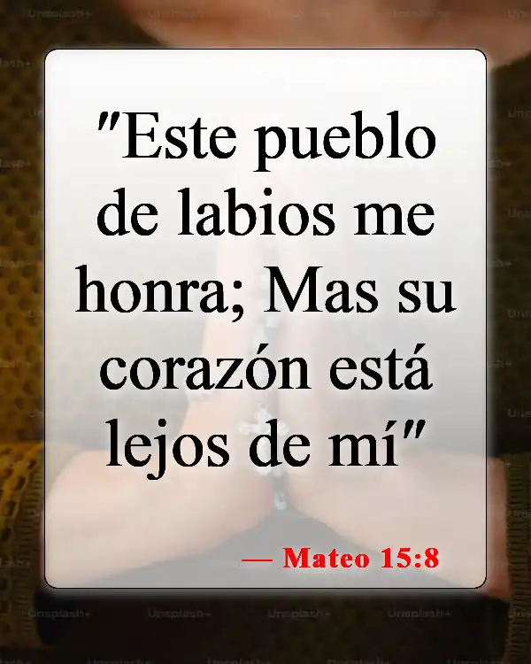 Versículos de la Biblia sobre falsos cristianos (Mateo 15:8)