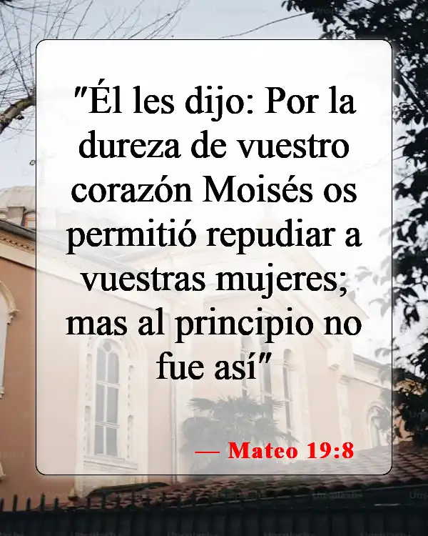Versículos bíblicos sobre corazones endurecidos (Mateo 19:8)