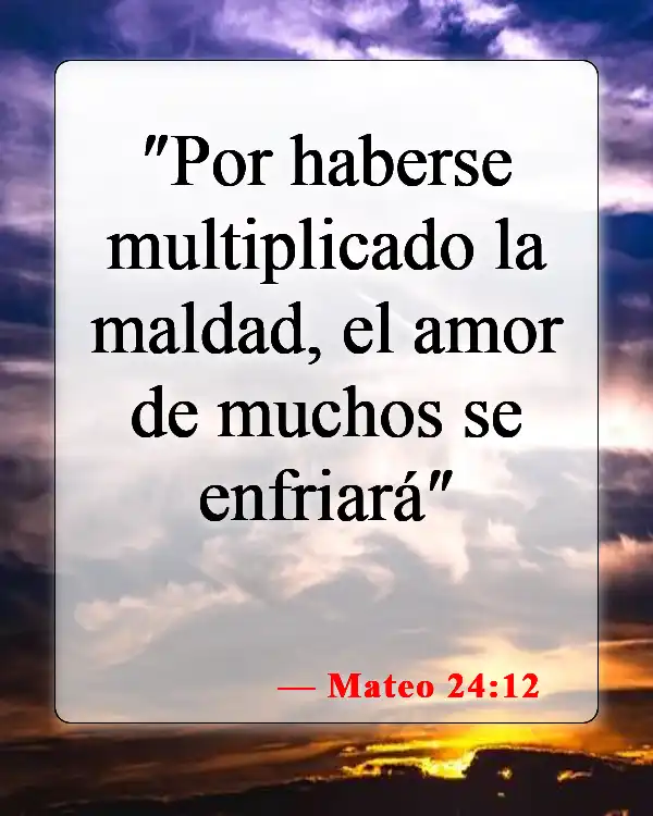 Versículos de la Biblia sobre el mal en el mundo (Mateo 24:12)