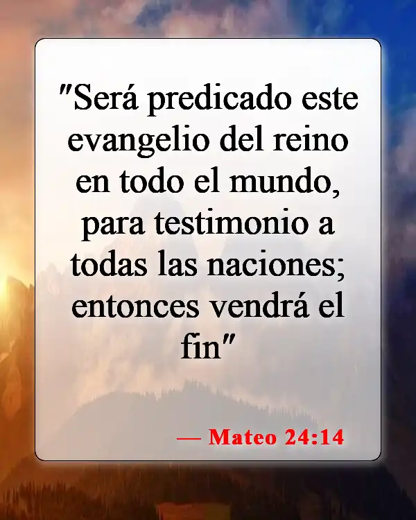Versículos de la Biblia sobre el Fin de los Tiempos (Mateo 24:14)