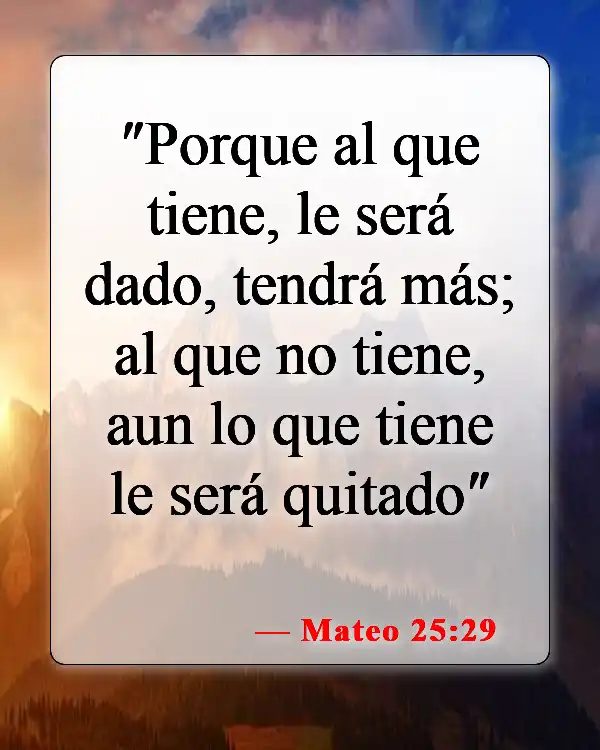 Versículos bíblicos sobre la abundancia (Mateo 25:29)