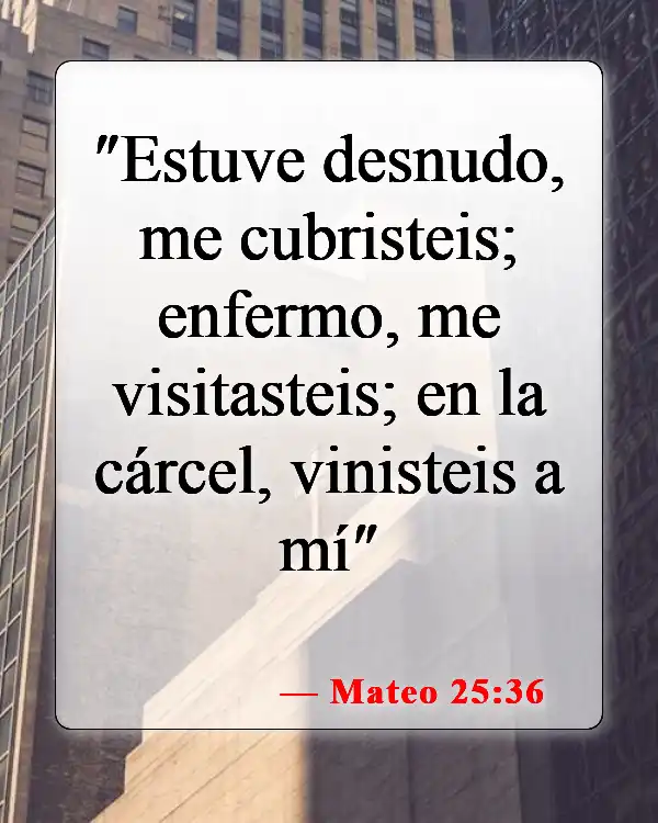 Versículos de la Biblia sobre el cuidado de los enfermos (Mateo 25:36)
