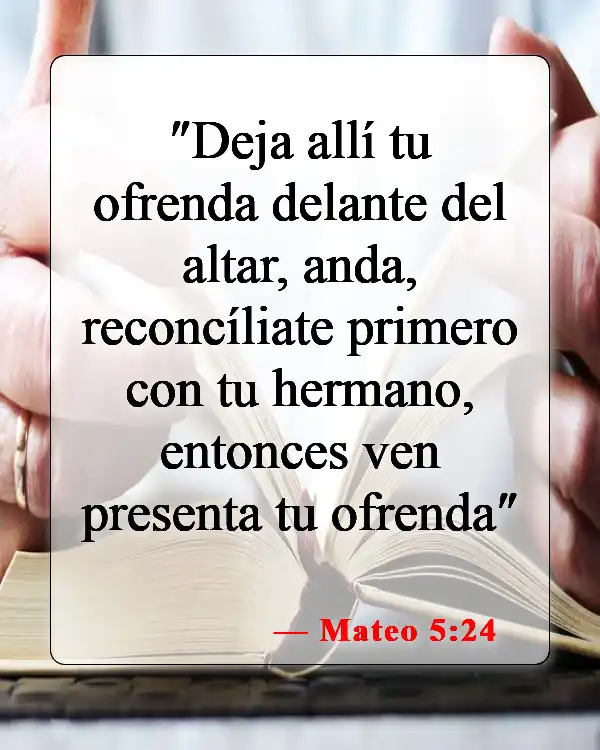 Versículos de la Biblia sobre perdonar a las personas (Mateo 5:24)