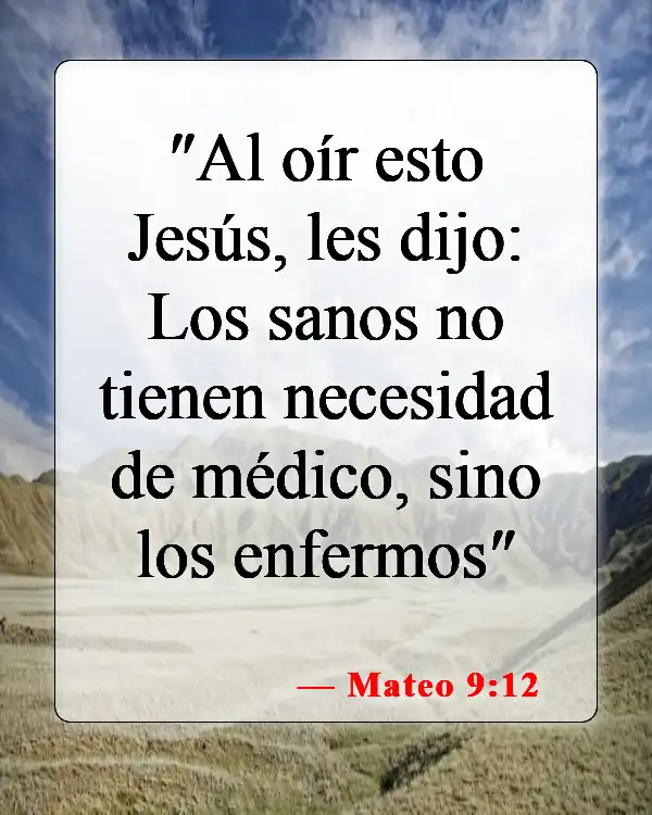 Versículos de la Biblia sobre el cuidado de los enfermos (Mateo 9:12)