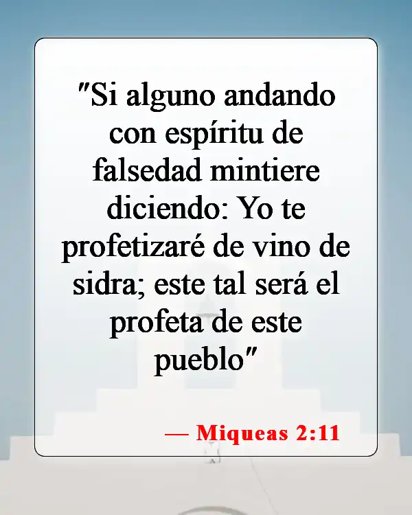Versículos de la Biblia sobre falsos profetas (Miqueas 2:11)