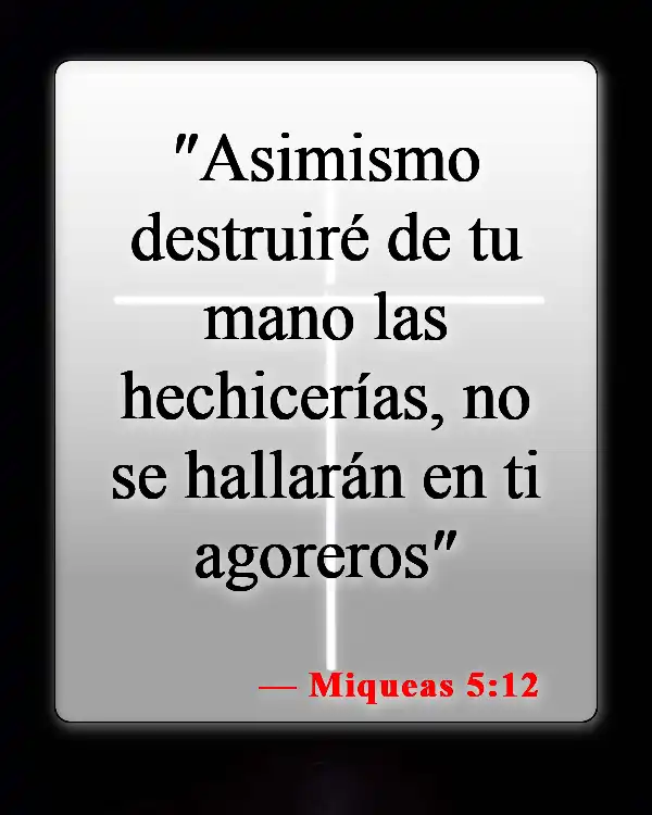 Versículos de la Biblia sobre la caza de fantasmas (Miqueas 5:12)