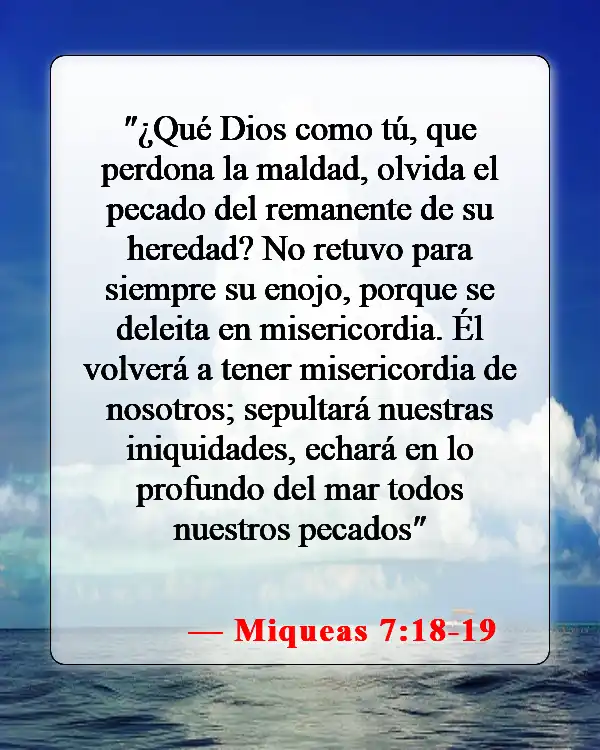 Versículos de la Biblia sobre perdonar a quienes te han herido (Miqueas 7:18-19)