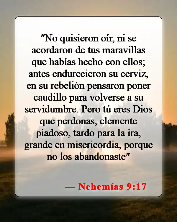 Versículos de la Biblia sobre perdonar a las personas (Nehemías 9:17)