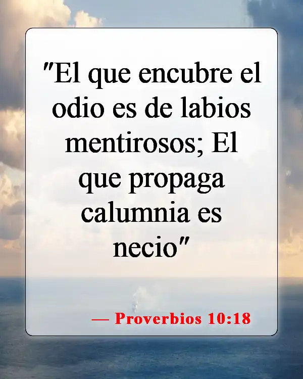 Versículos de la Biblia sobre dar falso testimonio (Proverbios 10:18)