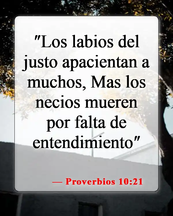 Versículos de la Biblia sobre el parloteo (Proverbios 10:21)