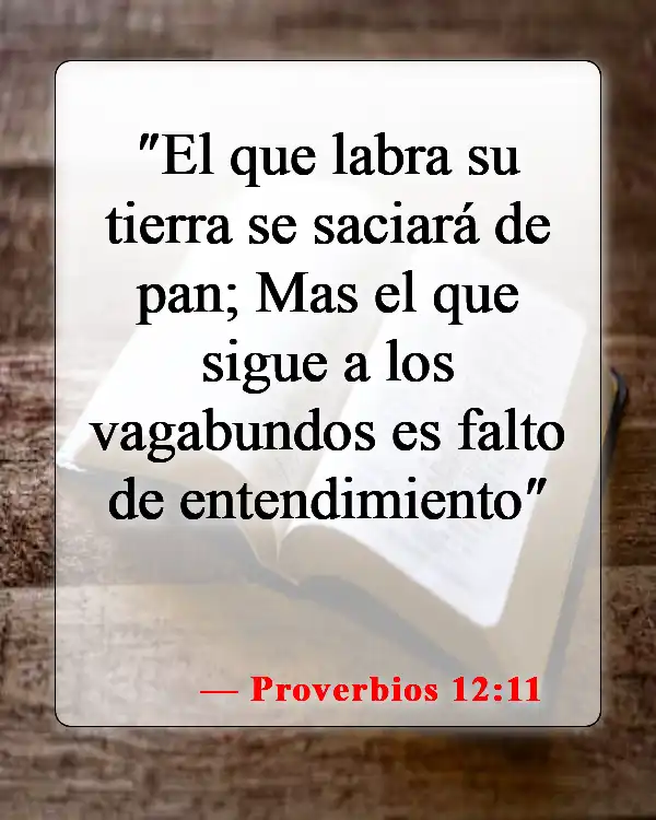 Versículos bíblicos sobre elegir una carrera (Proverbios 12:11)