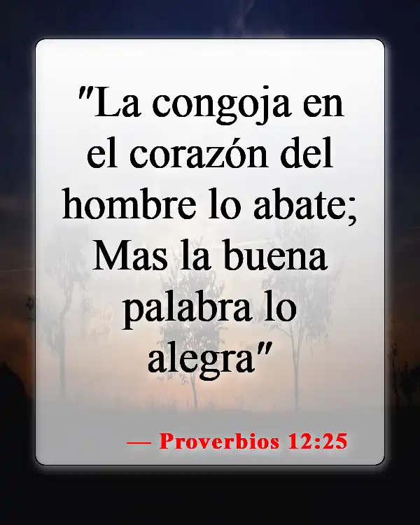 Versículos de la Biblia sobre la bondad hacia los demás (Proverbios 12:25)
