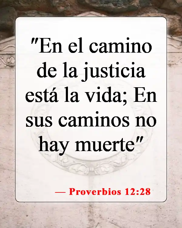 Versículos bíblicos sobre seres queridos fallecidos (Proverbios 12:28)