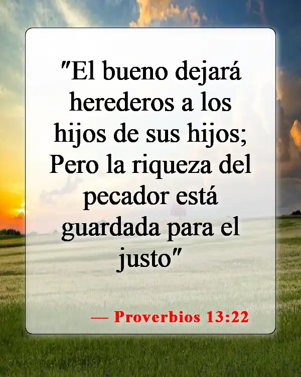 Versículos bíblicos sobre el cuidado de tu familia (Proverbios 13:22)